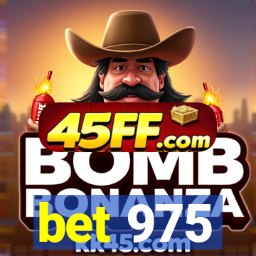 bet 975